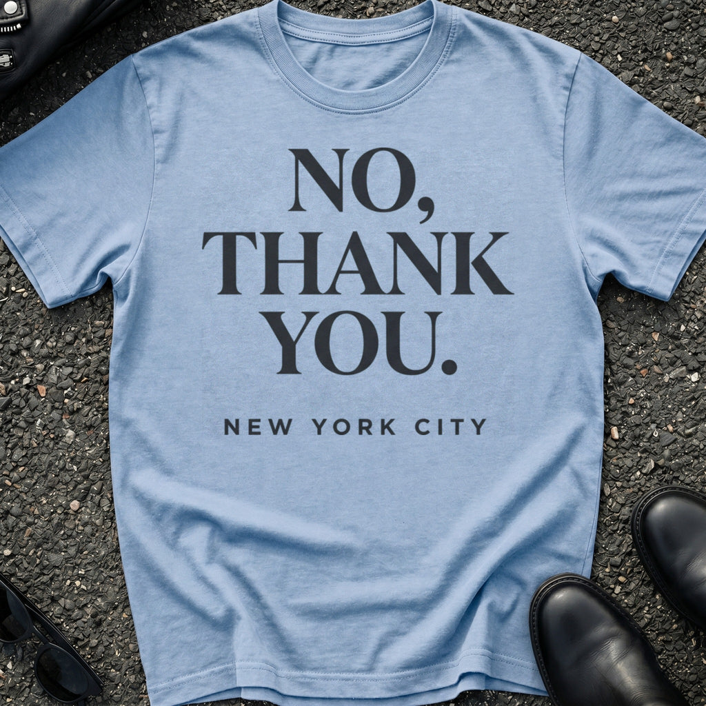 No Thank You T-Shirt