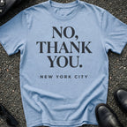 No Thank You T-Shirt