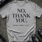 No Thank You T-Shirt