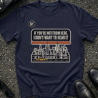 Not From Here T-Shirt