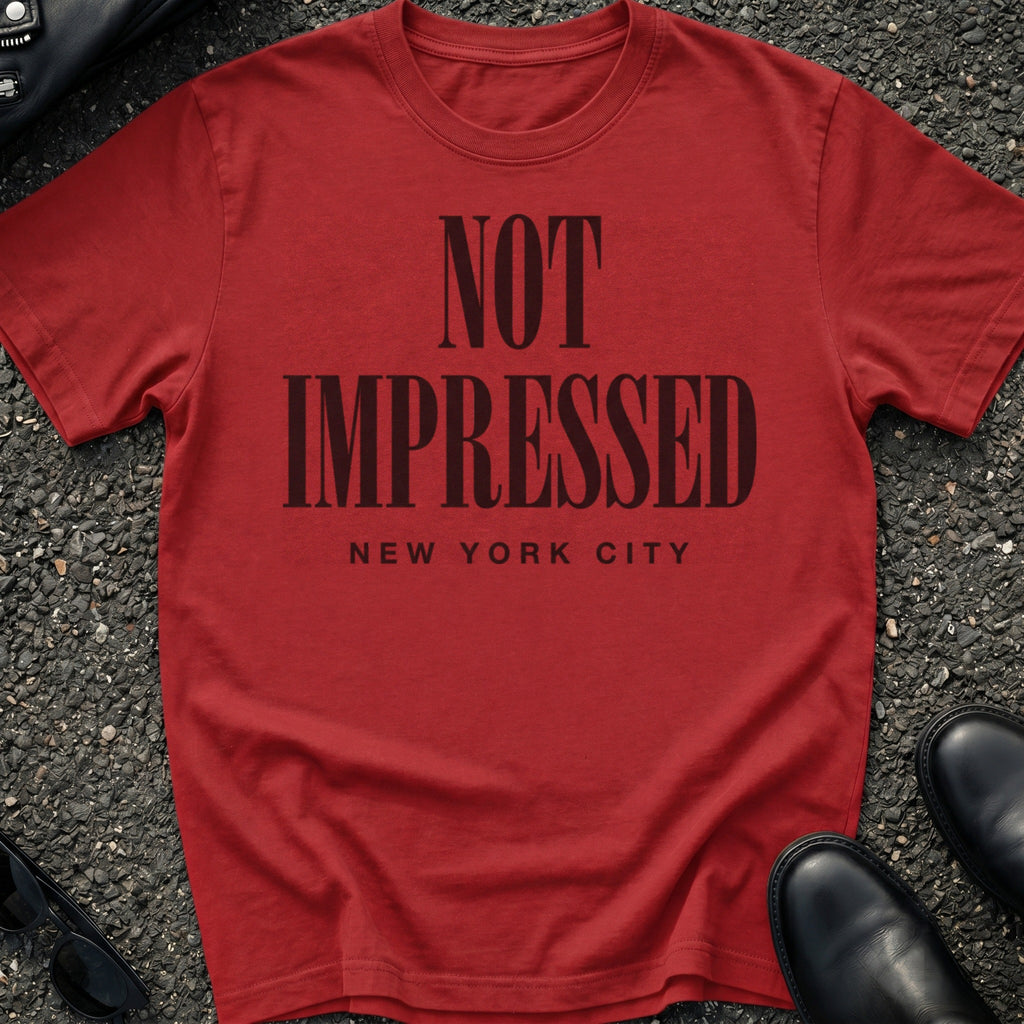 Not Impressed T-Shirt