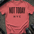 Not Today T-Shirt