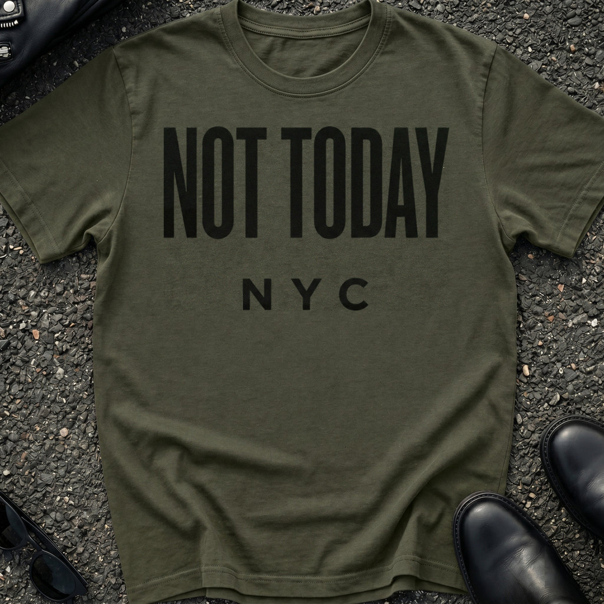 Not Today T-Shirt