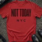Not Today T-Shirt