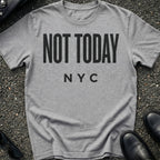 Not Today T-Shirt