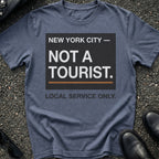 Not a Tourist T-Shirt