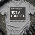 Not a Tourist T-Shirt