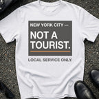 Not a Tourist T-Shirt