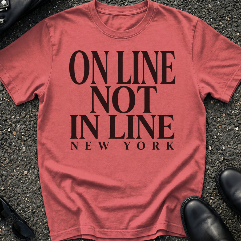 On Line Not In Line T-Shirt