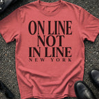 On Line Not In Line T-Shirt