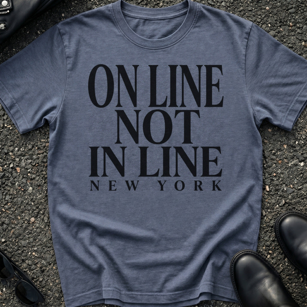 On Line Not In Line T-Shirt
