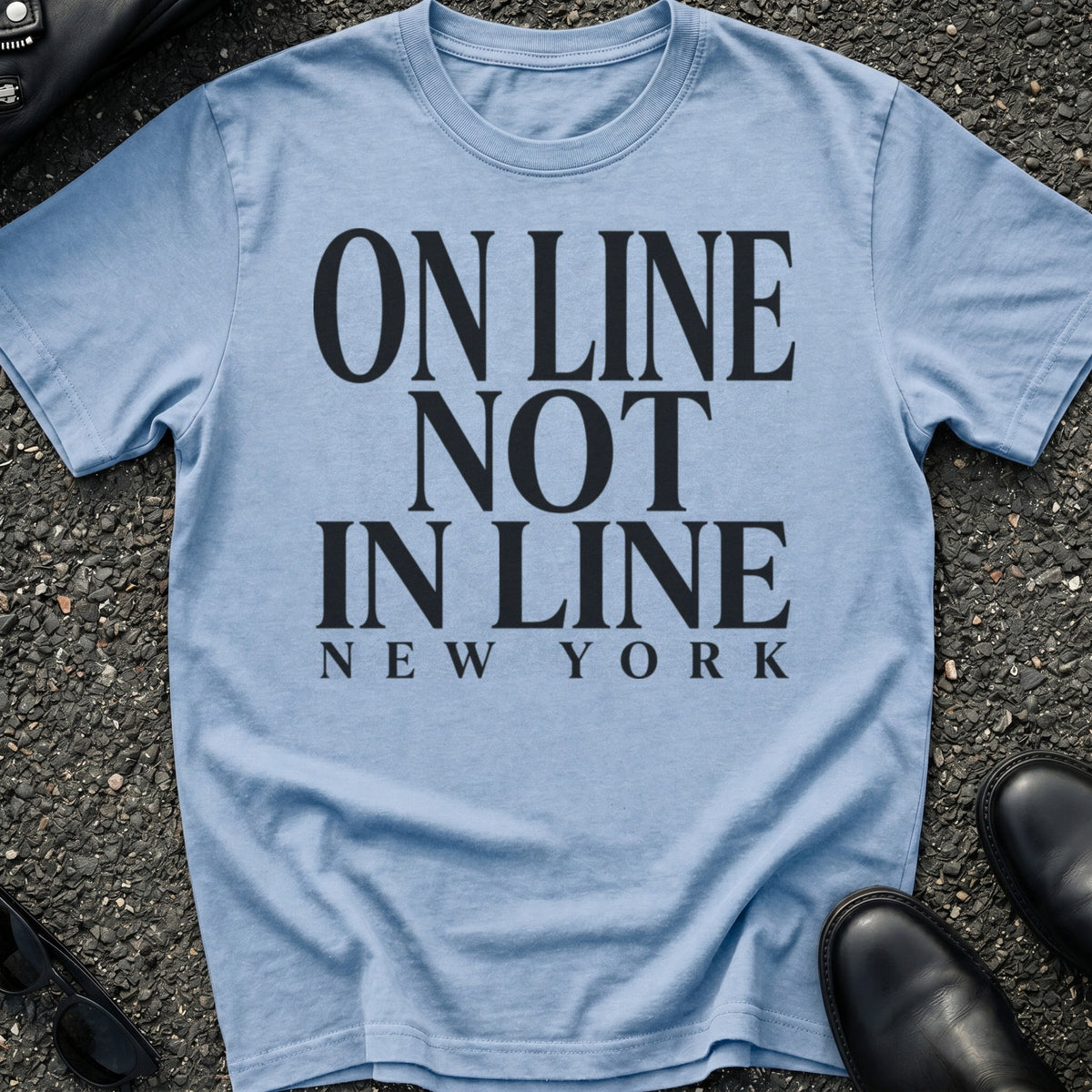 On Line Not In Line T-Shirt