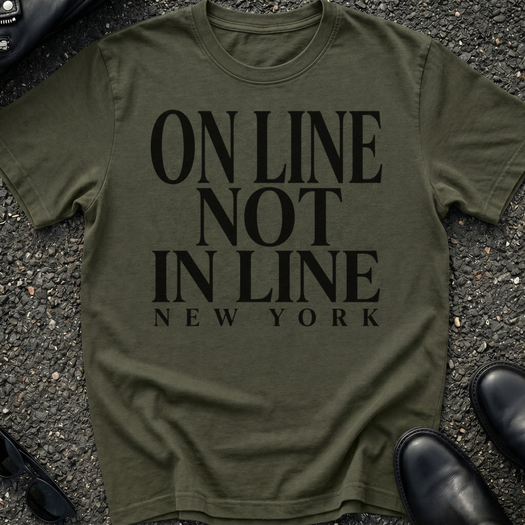 On Line Not In Line T-Shirt