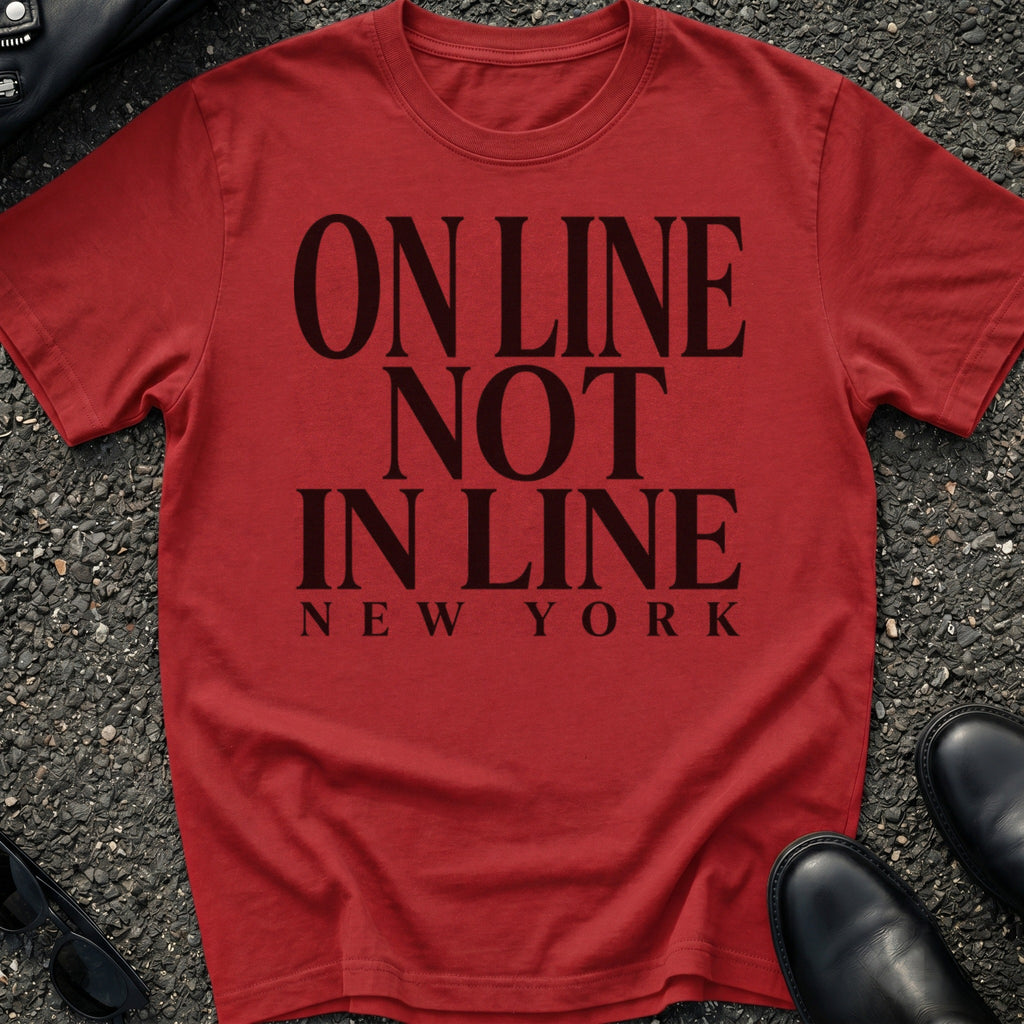 On Line Not In Line T-Shirt