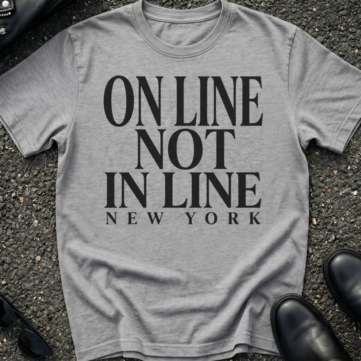 On Line Not In Line T-Shirt