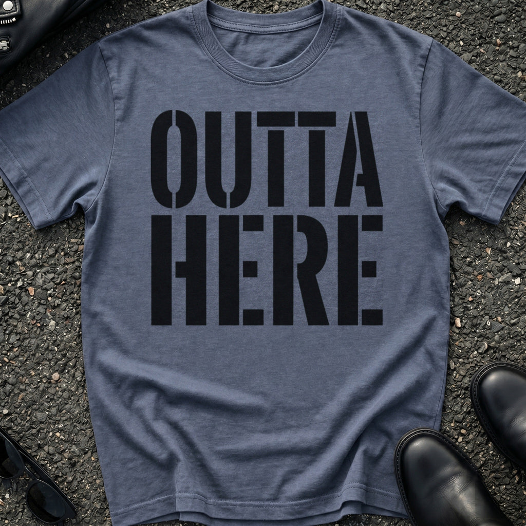 Outta Here T-Shirt