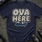 Ova Here T-Shirt