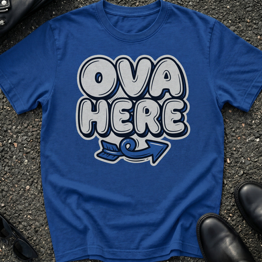 Ova Here T-Shirt