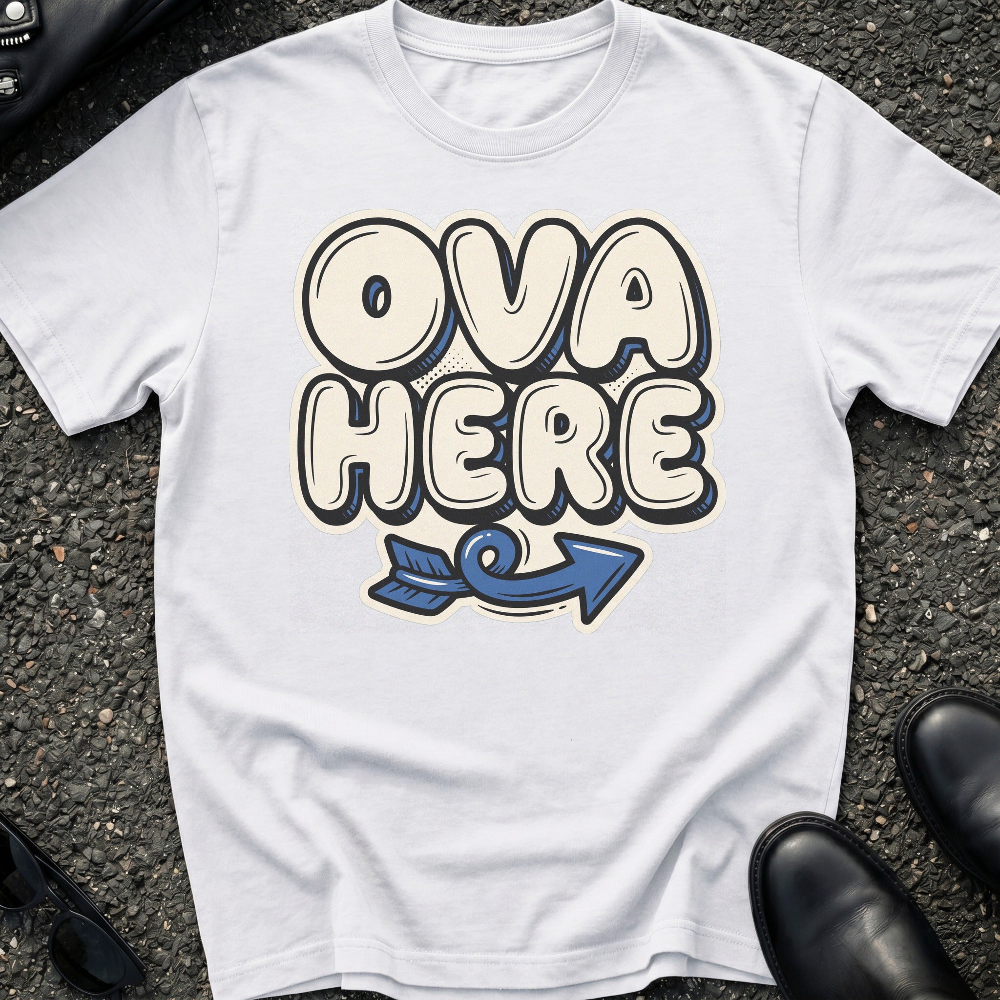 Ova Here T-Shirt