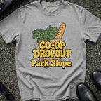 Park Slope Co-op dropout T-Shirt