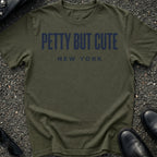 Petty But Cute T-Shirt