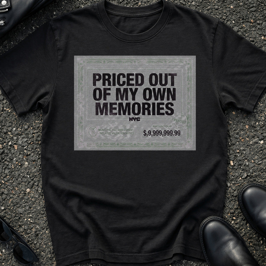 Priced Out My T-Shirt