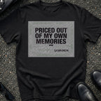 Priced Out My T-Shirt