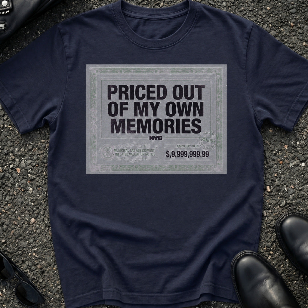 Priced Out My T-Shirt