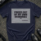 Priced Out My T-Shirt