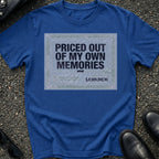 Priced Out My T-Shirt