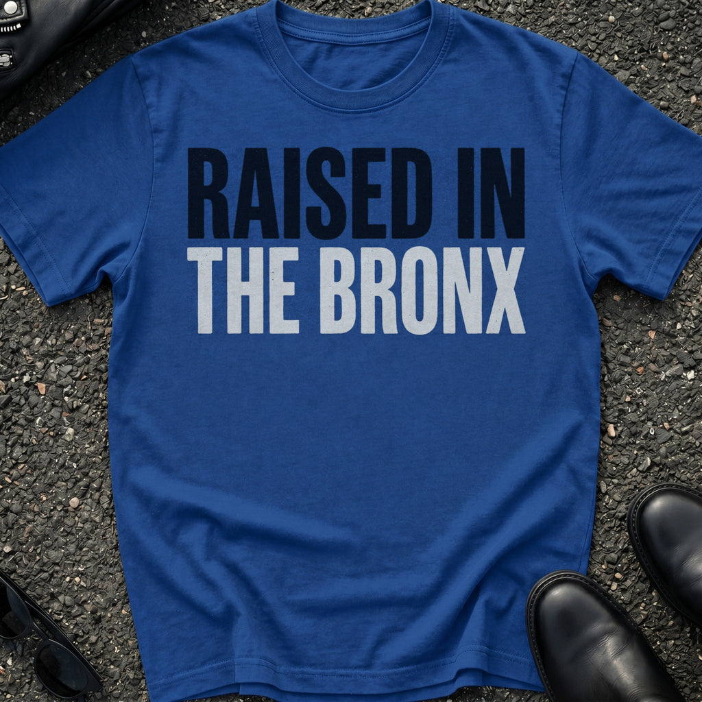 Raised In Bronx T-Shirt