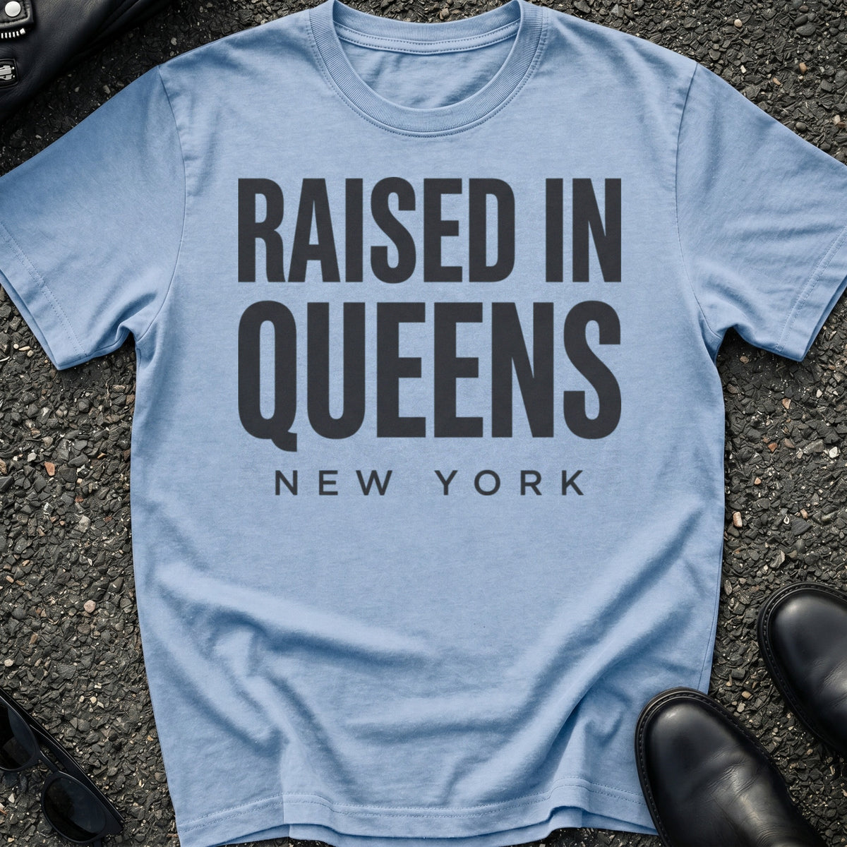 Raised In Queens T-Shirt