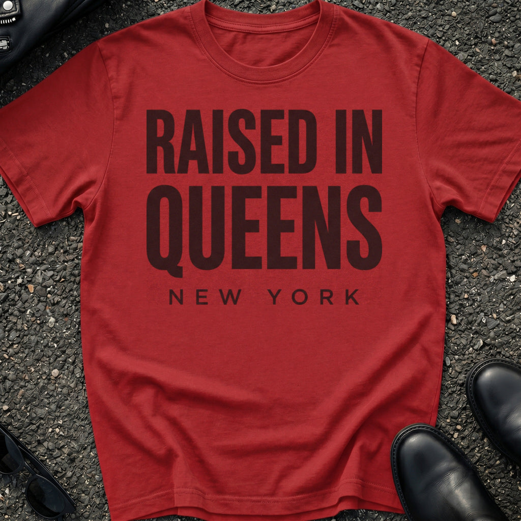 Raised In Queens T-Shirt