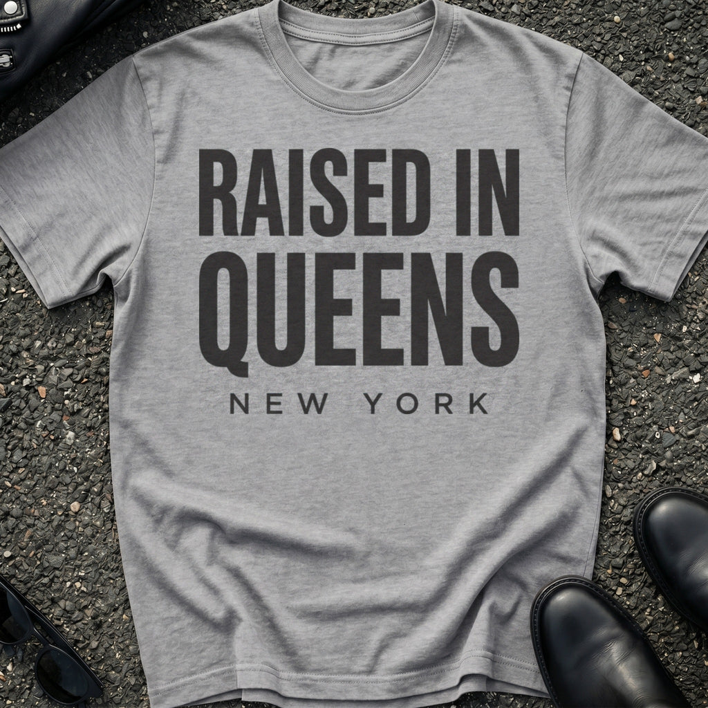Raised In Queens T-Shirt