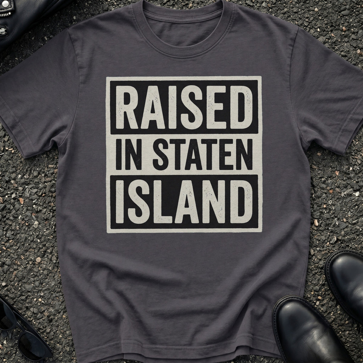 Raised In Staten Island 2 T-Shirt