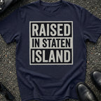 Raised In Staten Island 2 T-Shirt