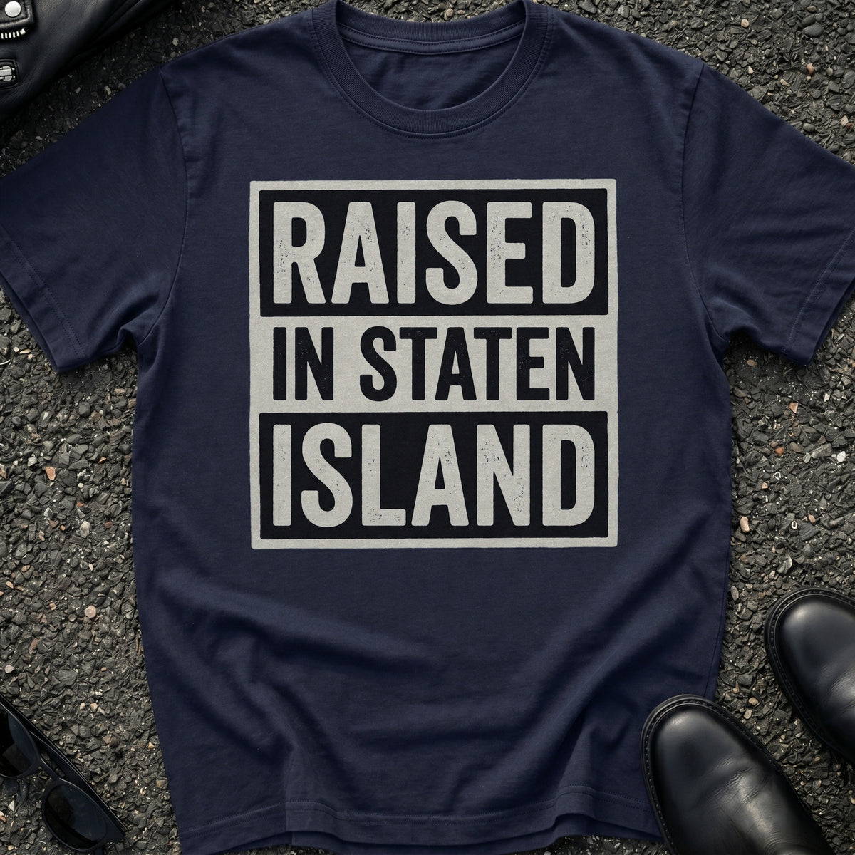 Raised In Staten Island 2 T-Shirt