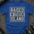 Raised In Staten Island 2 T-Shirt