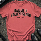 Raised In Staten Island T-Shirt