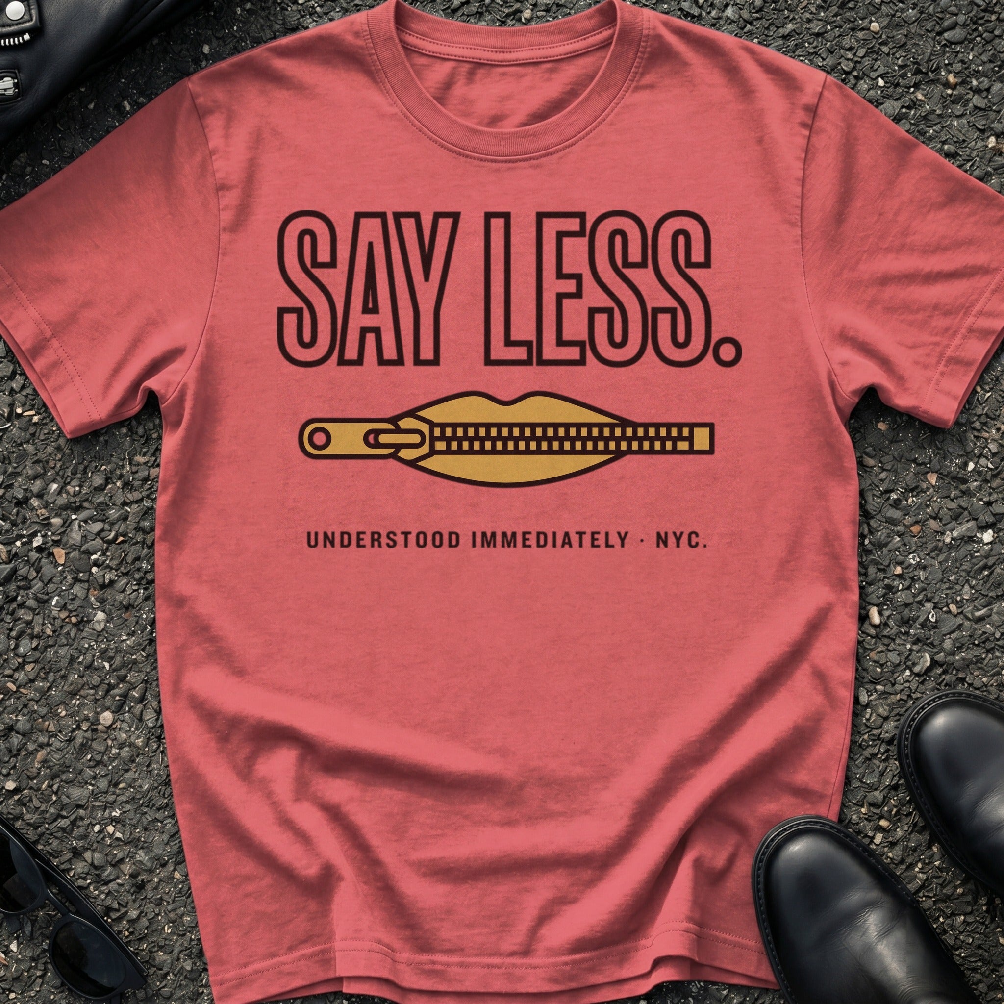 Say Less T-Shirt