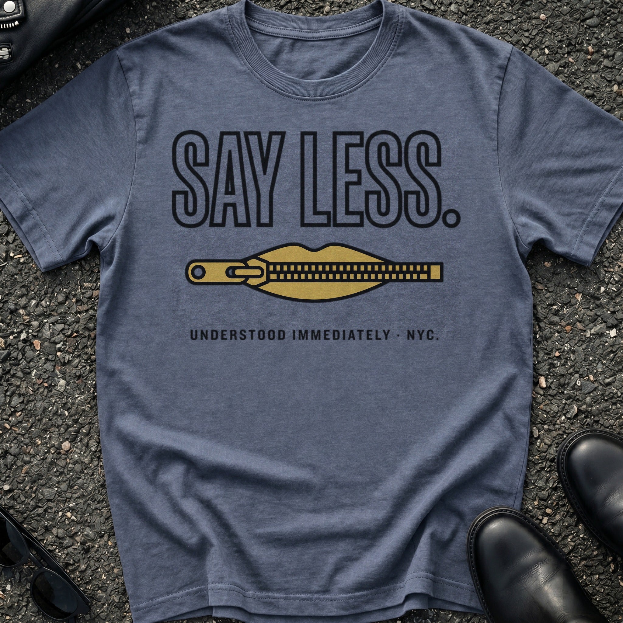 Say Less T-Shirt