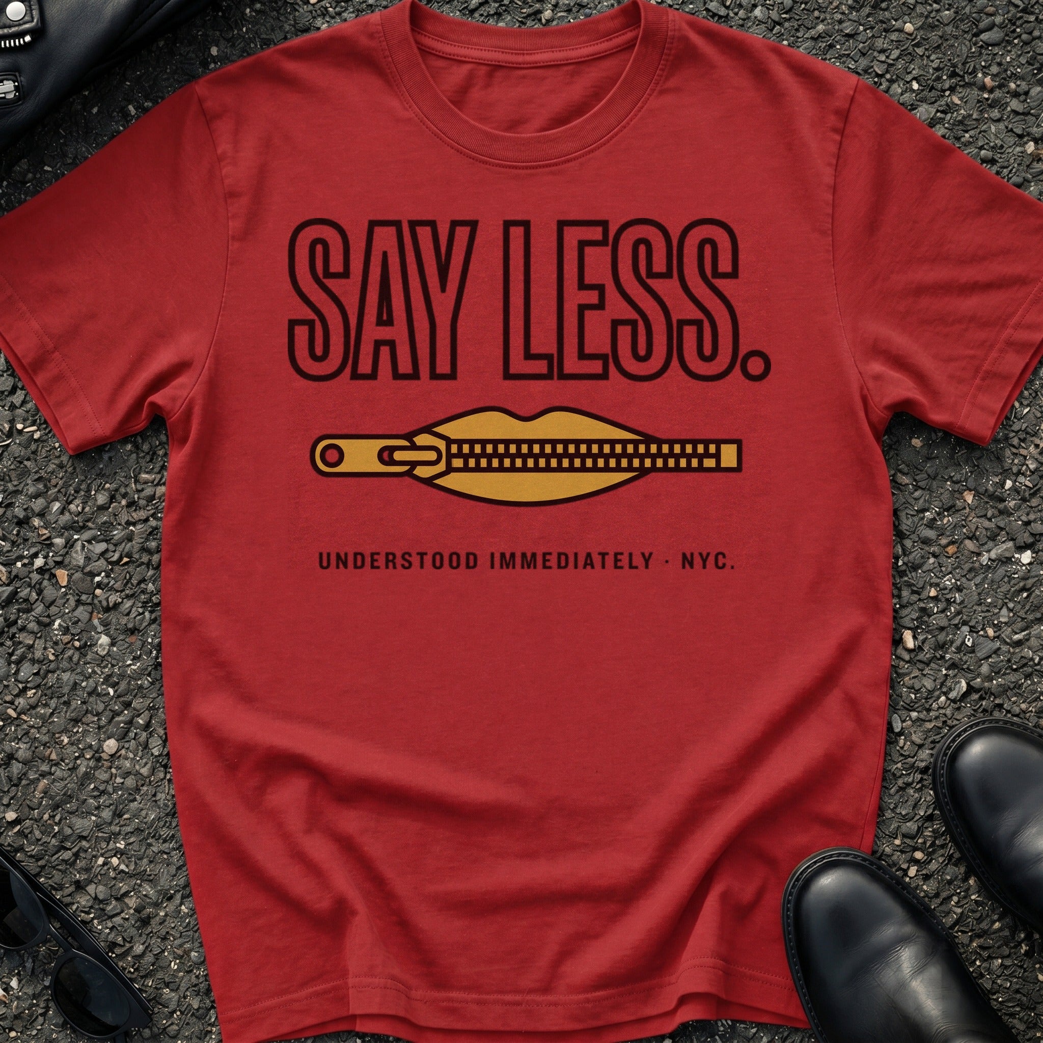 Say Less T-Shirt