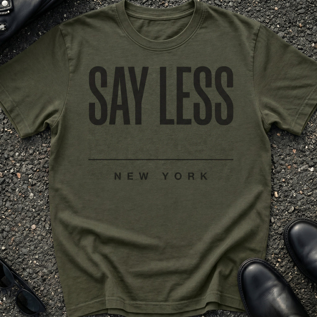 Say Less Type T-Shirt