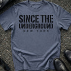 Since The Underground T-Shirt
