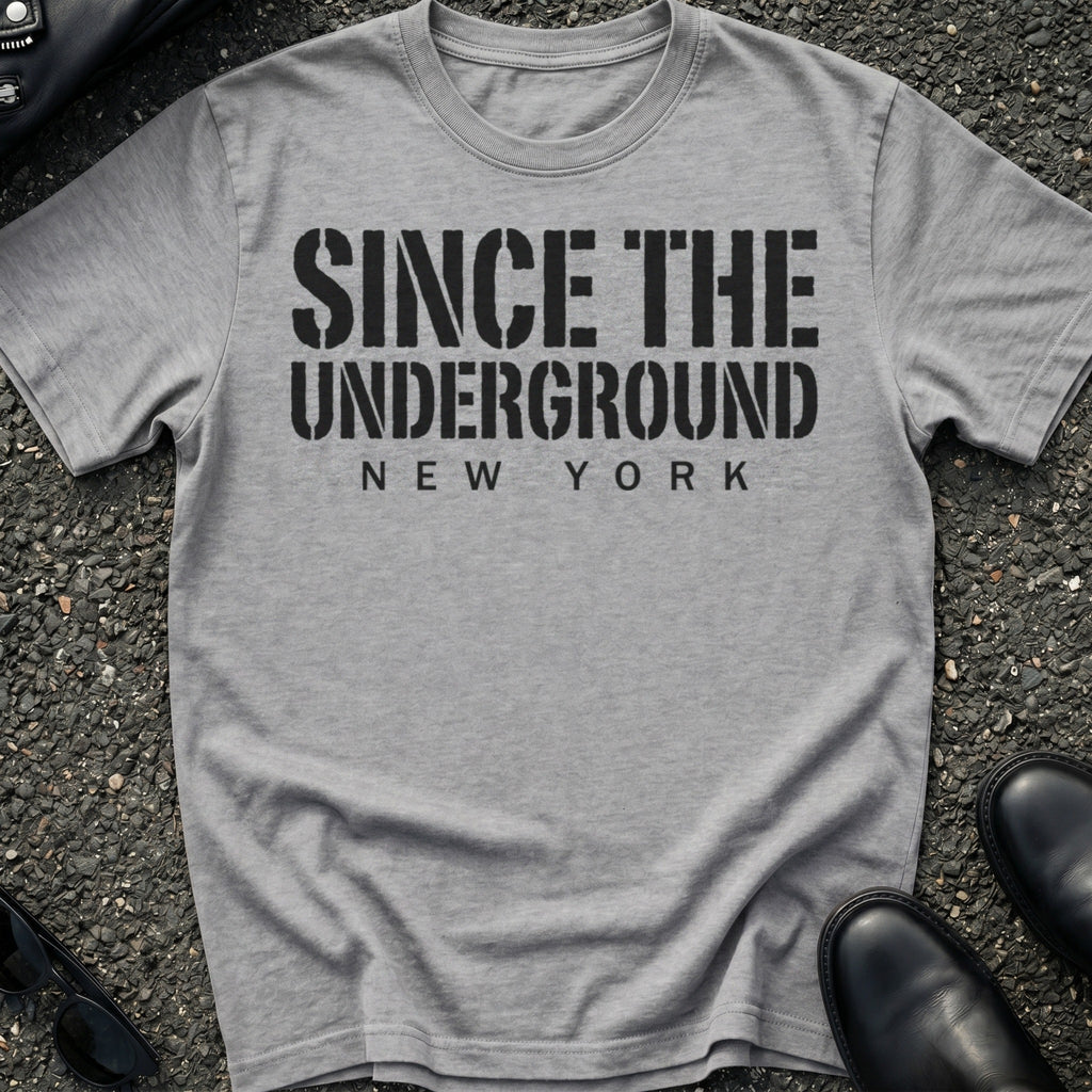 Since The Underground T-Shirt