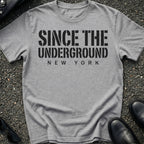 Since The Underground T-Shirt