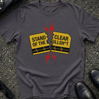 Stand Clear T-Shirt