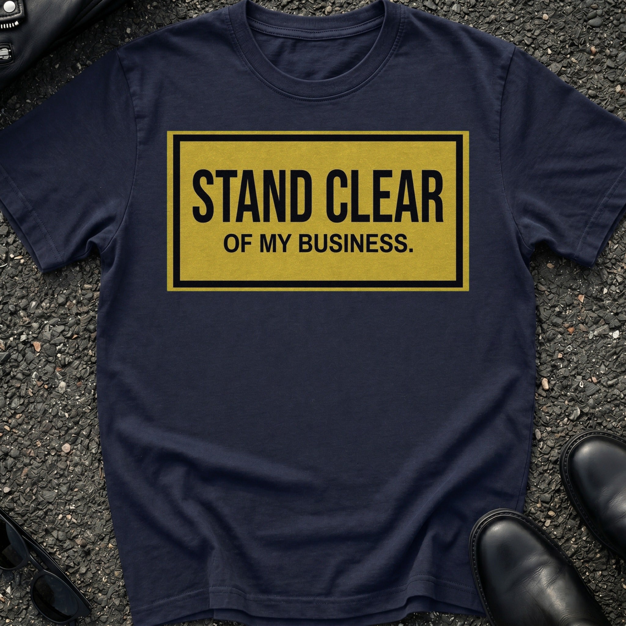 Stand Clear T-Shirt