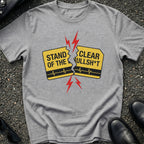 Stand Clear T-Shirt