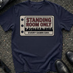 Standing Room Only T-Shirt